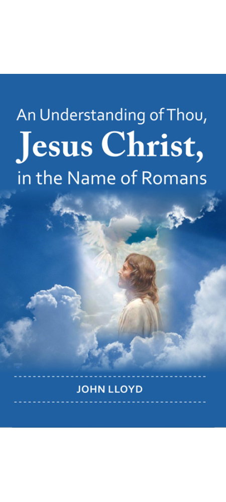 an understanding of jesus christ, in the names of romans - christian books