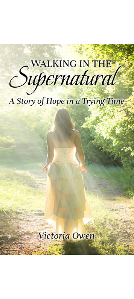 Walking In The Supernatural By Victoria Owen | Get It Now - christian books