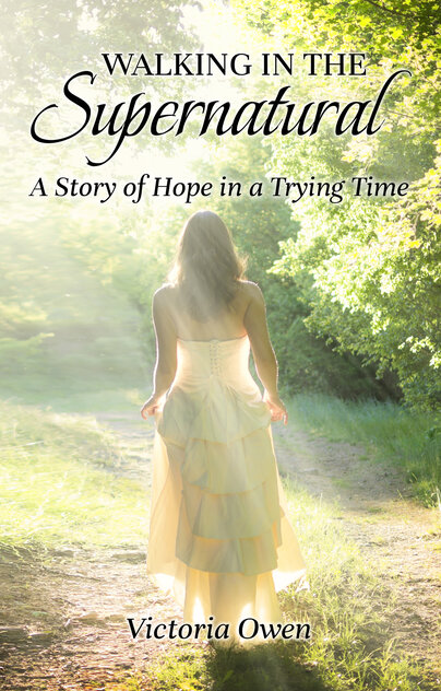 Walking In The Supernatural By Victoria Owen | Get It Now
