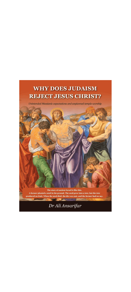 Why does Judaism reject Jesus Christ?