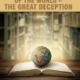 A brief history of the world and the great deception