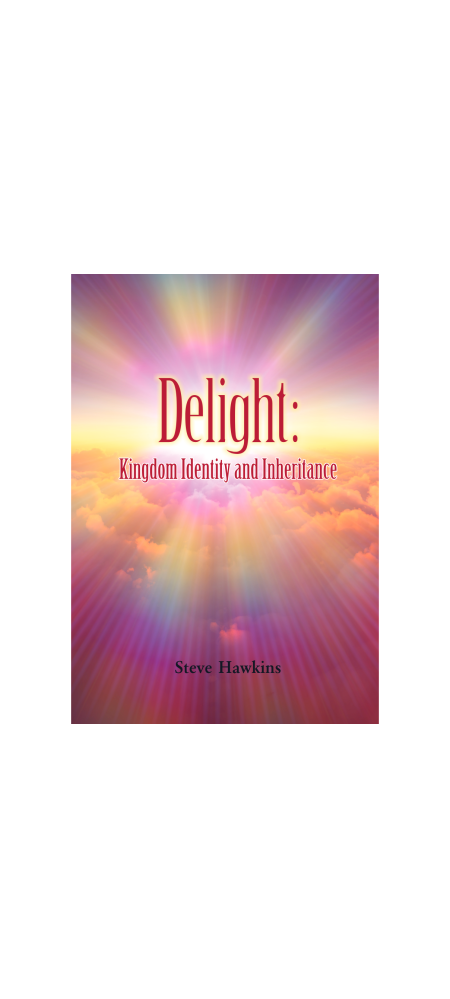Delight: Kingdom Identity and Inheritance